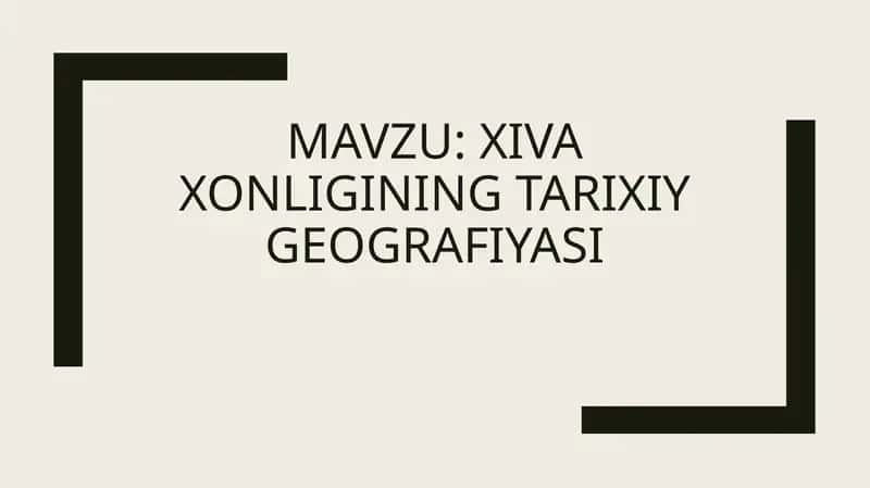 Xivaxonligining tarixiy geografiyasi