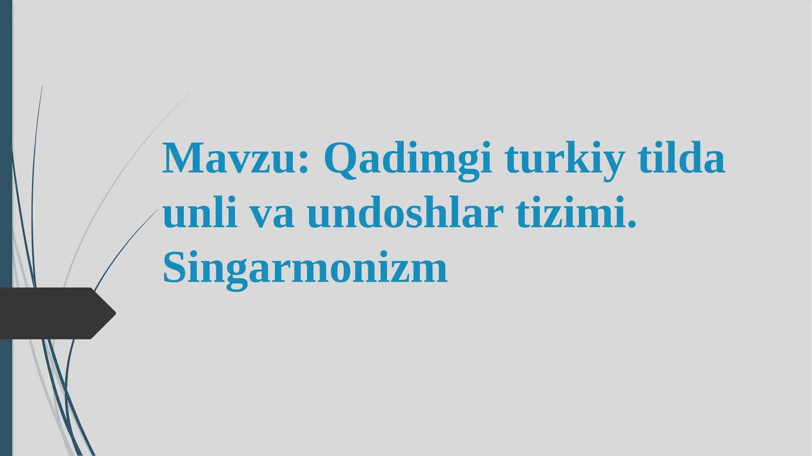 Qadimgi turkiy tilda unli va undoshlar tizimi