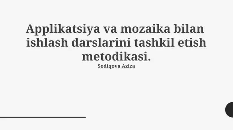 Applikatsiya va mozaika bilan ishlash darslarini tashkil etish metodikasi