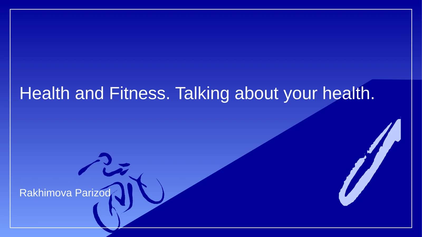 Health and Fitness