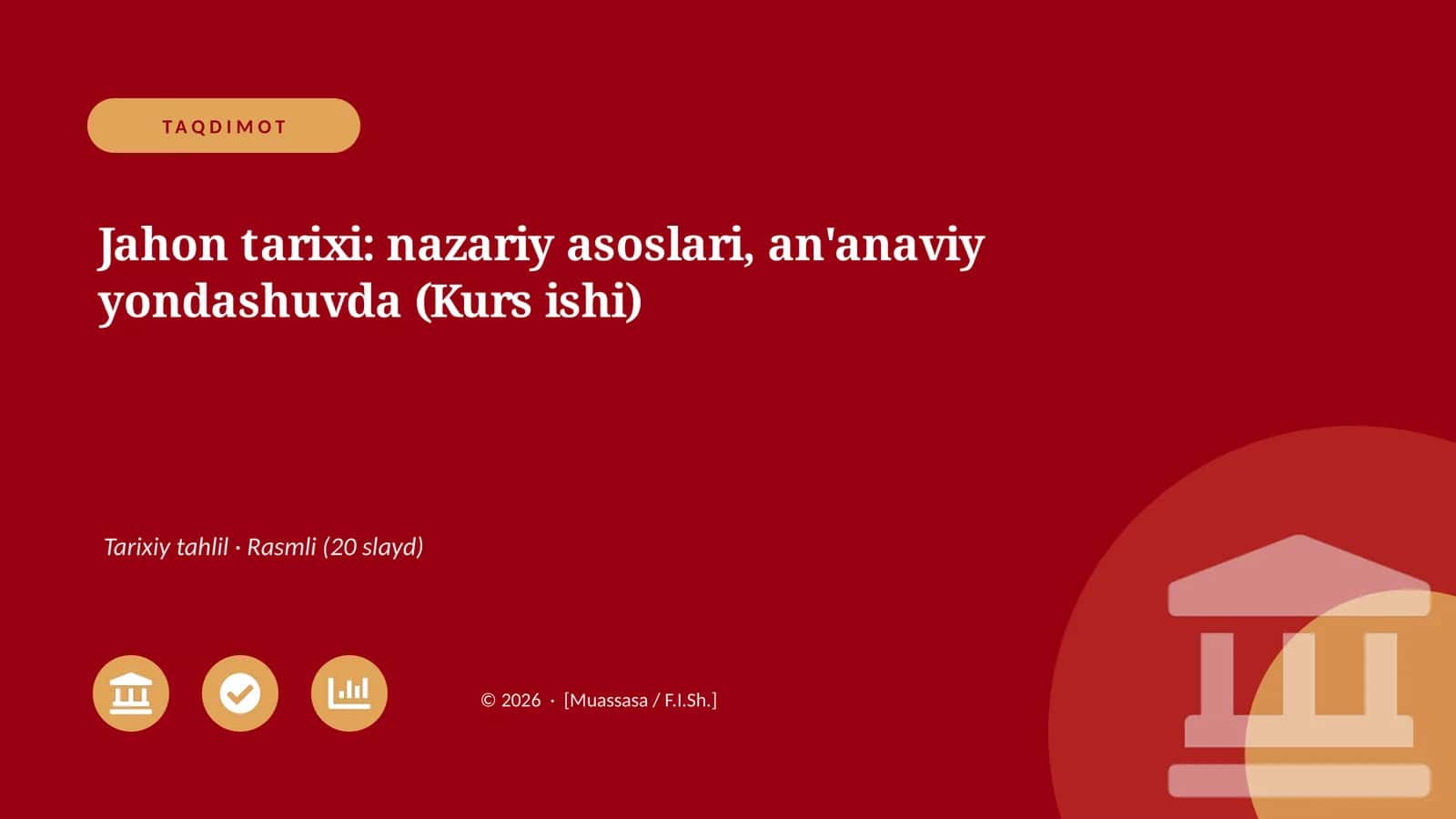 Jahon tarixi: nazariy asoslari, an'anaviy yondashuvda (Kurs ishi)