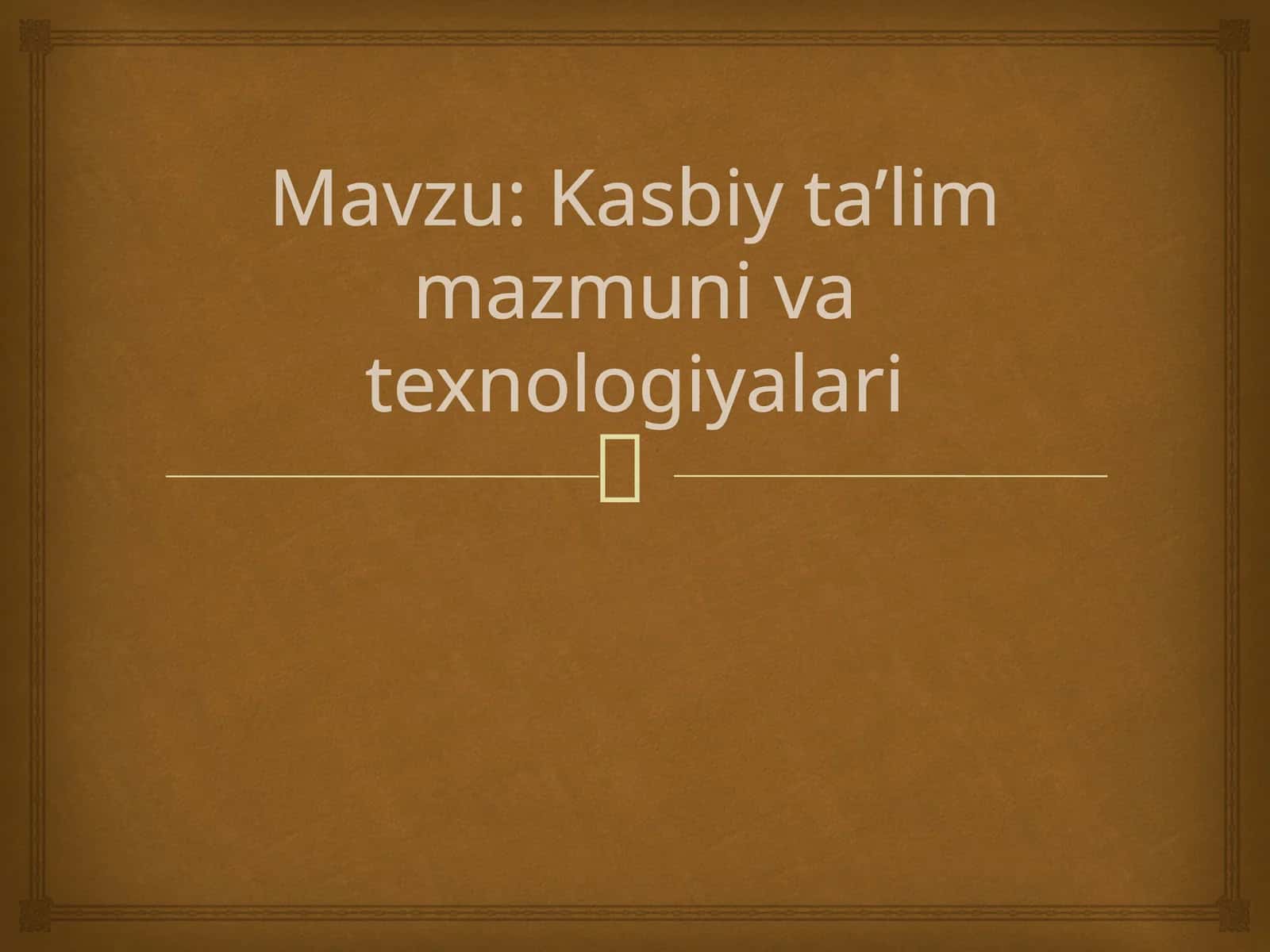 Kasbiy ta’lim mazmun va texnologiyalari