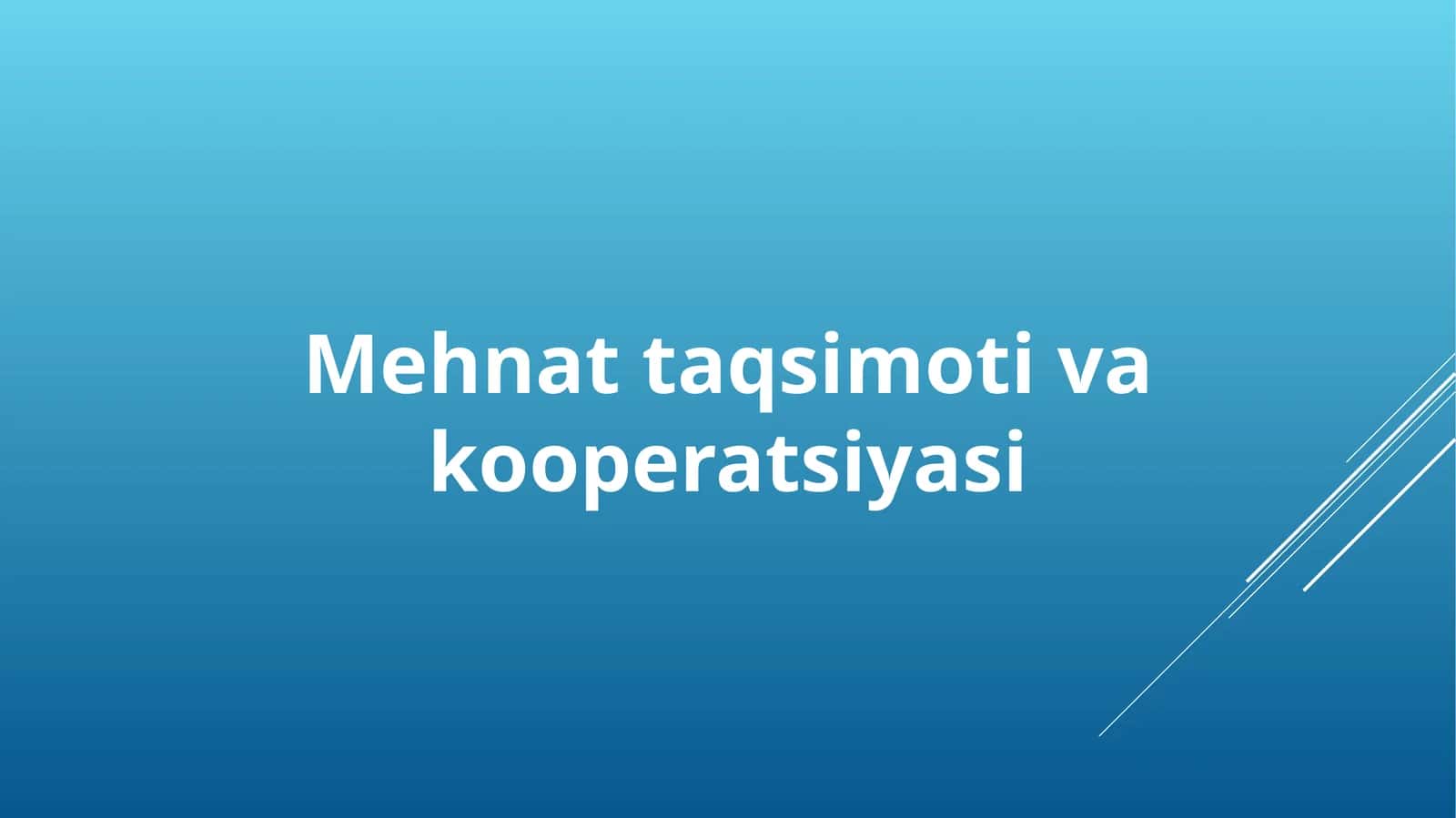 Mehnat taqsimoti va kooperatsiyasi