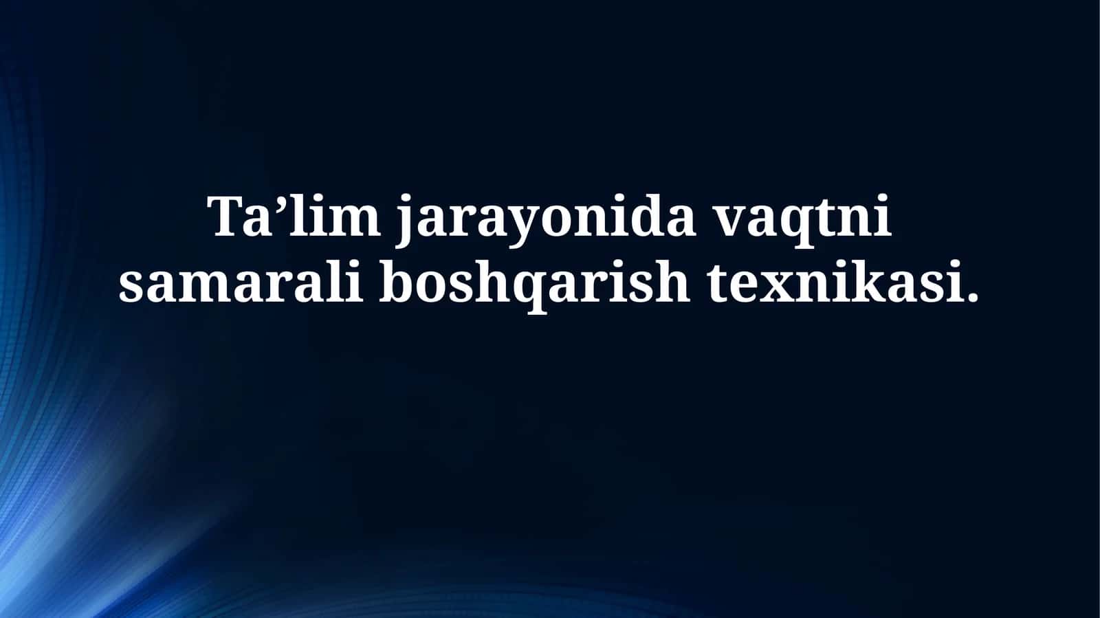 Vaqtni samarali boshqarishtexnikasi