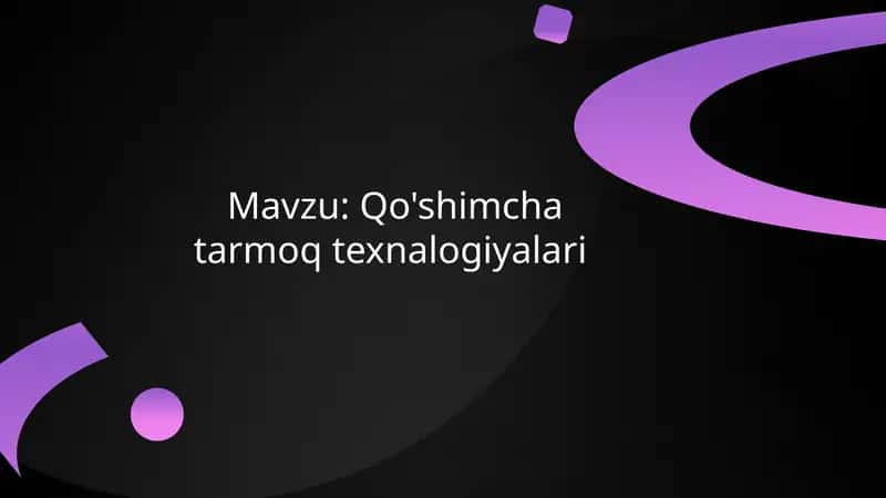 Qo'shimcha tarmoq texnalogiyalari