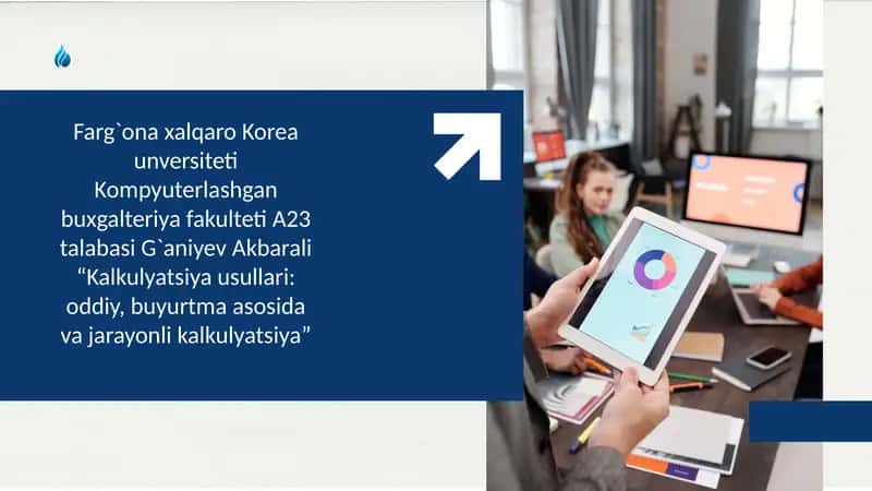 Kalkulyatsiya usullari: oddiy, buyurtma asosida va jarayonli kalkulyatsiya