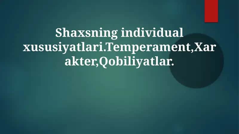 Shaxsning individual xususiyatlari