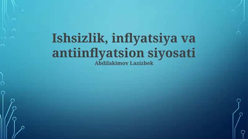 Ishsizlik, inflyatsiya va antiinflyatsion siyosati