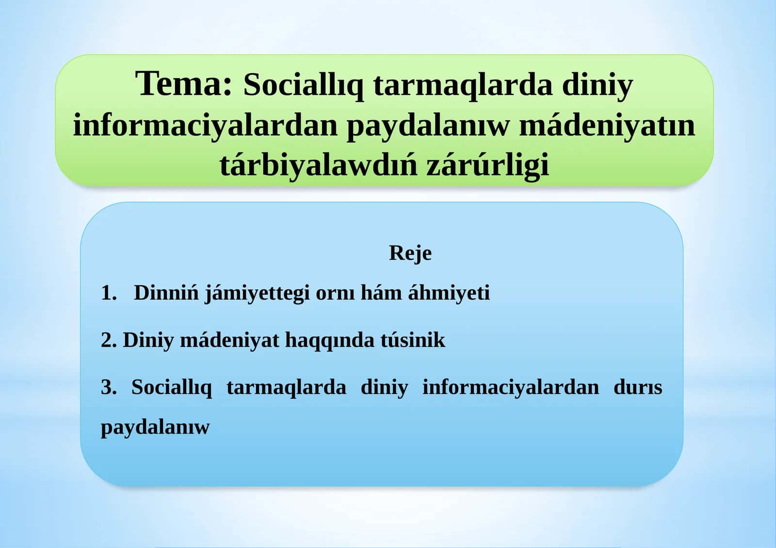 Sociallıq tarmaqlarda diniy informaciyalardan paydalanıw mádeniyatın tárbiyalawdıń zárúrligi