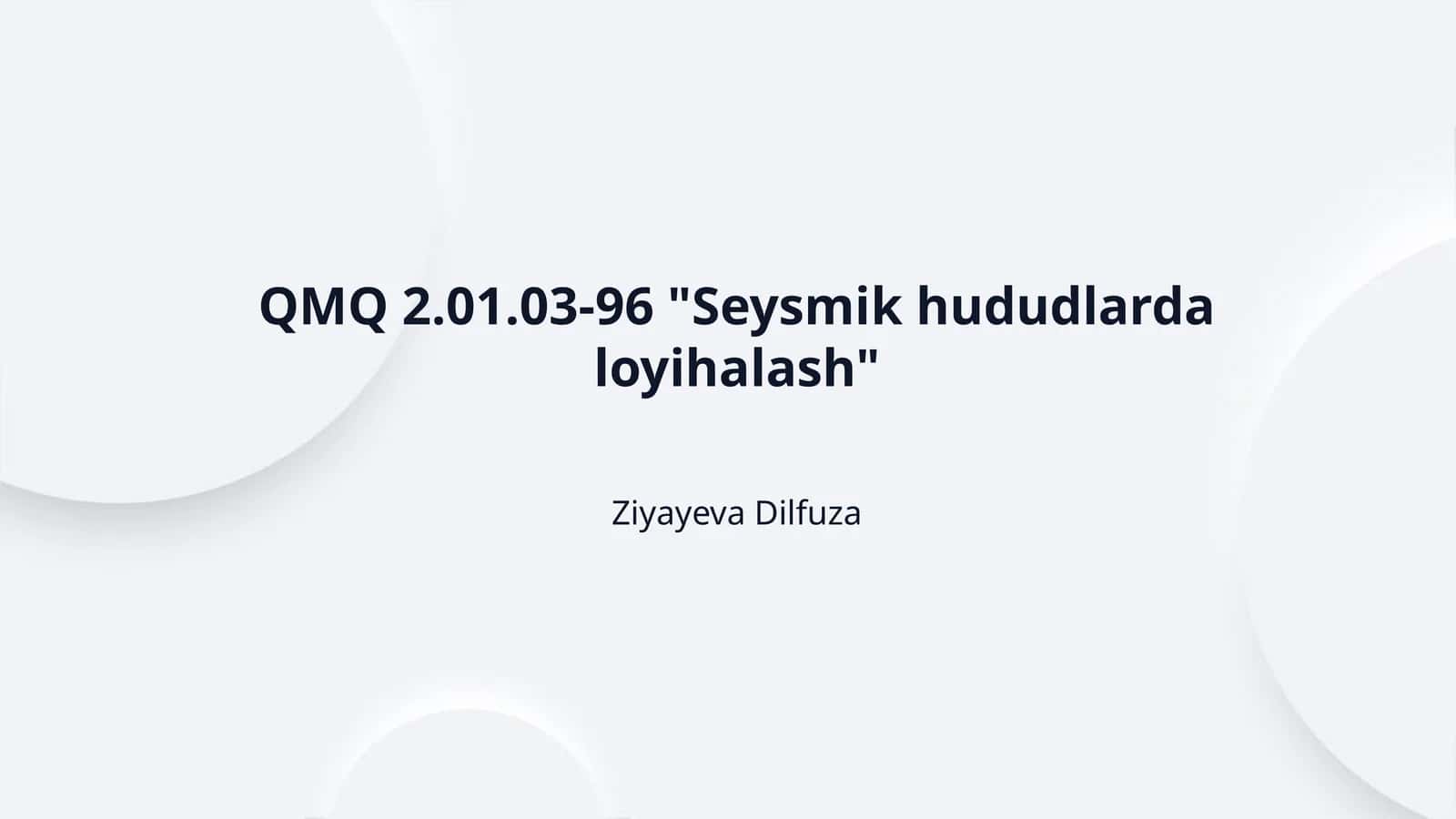QMQ 2.01.03-96 "Seysmik hududlarda loyihalash"