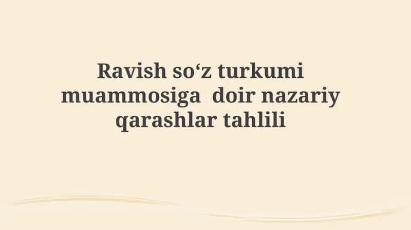 Ravish soʻz turkumi muammosiga doir nazariy qarashlar tahlili