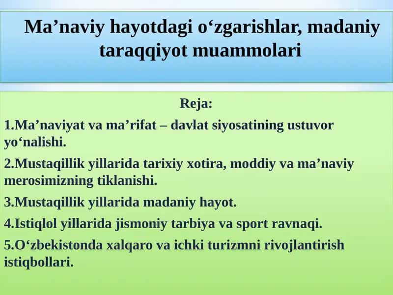 Ma’naviy hayotdagi o‘zgarishlar, madaniy taraqqiyot muammolari