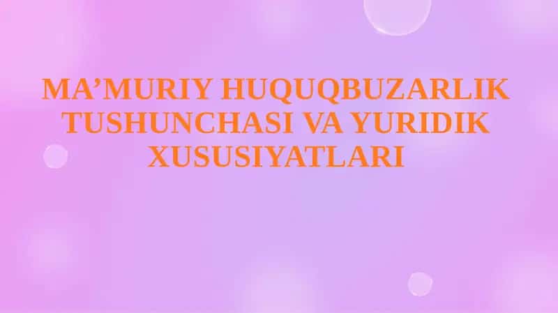 MA’MURIY HUQUQBUZARLIK TUSHUNCHASI VA YURIDIK XUSUSIYATLARI