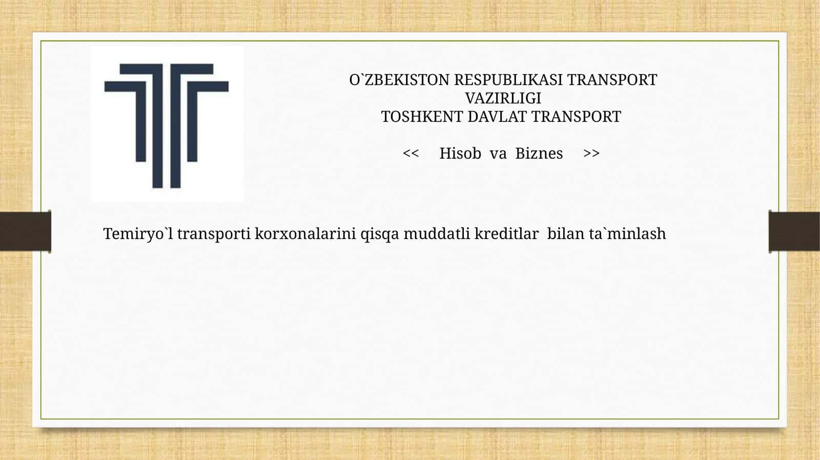 Temiryo`l transporti korxonalarini qisqa muddatli kreditlar bilan ta`minlash