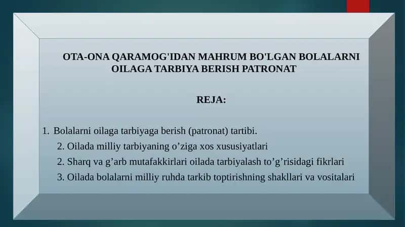 OTA-ONA QARAMOG'IDAN MAHRUM BO'LGAN BOLALARNI OILAGA TARBIYA BERISH PATRONAT