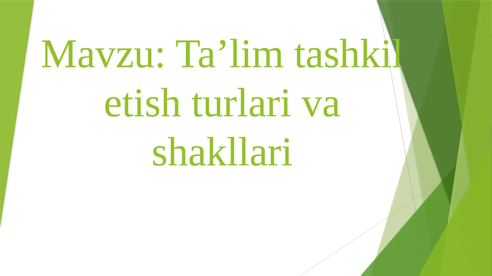 Ta’lim tashkili tashkili va shakllar