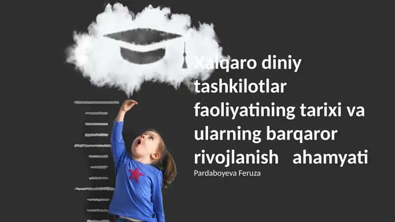 Xalqaro diniy tashkilotlar faoliyatining tarixi va ularning barqaror rivojlanish ahamyati
