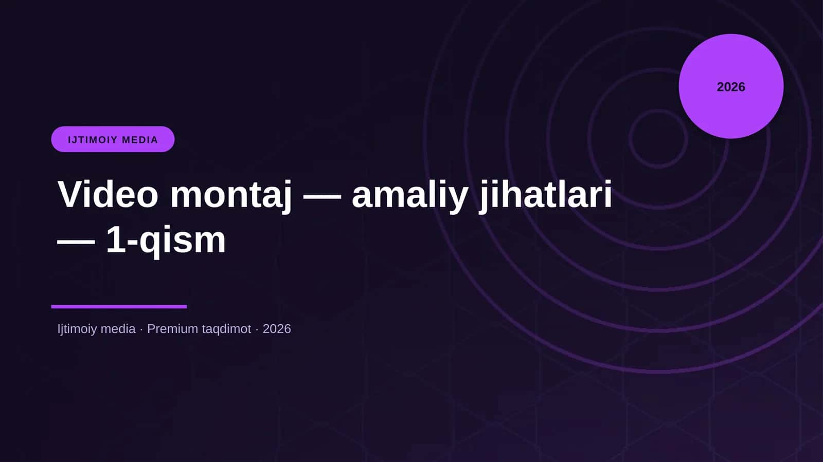 Video montaj — amaliy jihatlari — 1-qism