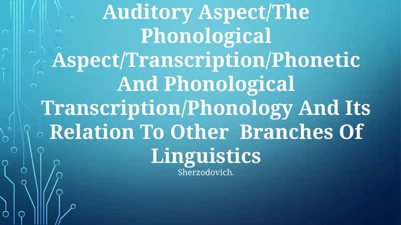 Aspects,Types And Method Of Phonetics