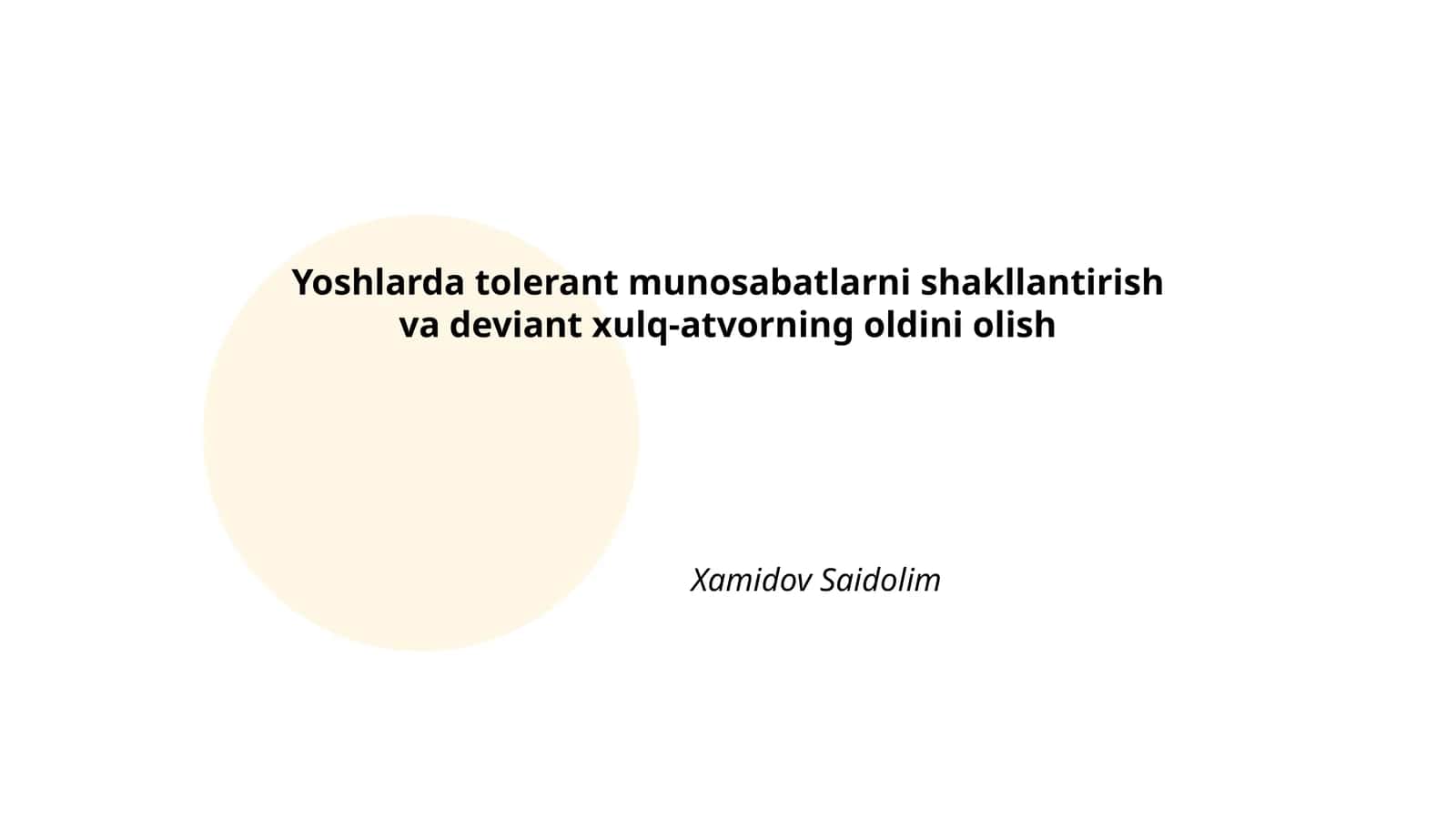 Yoshlarda tolerant munosabatlarni shakllantirish va deviant xulq-atvorning oldini olish