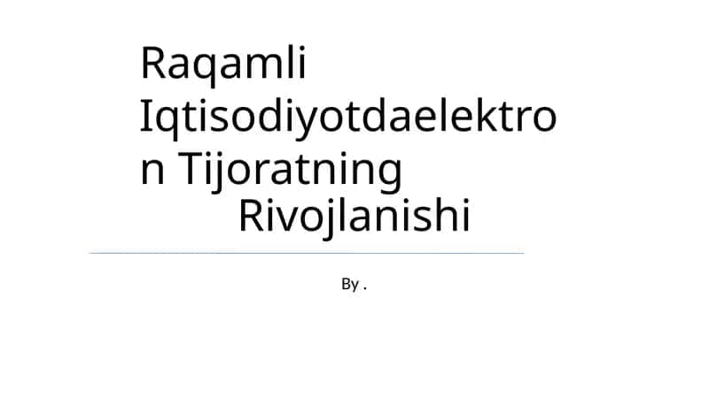Raqamli Iqtisodiyotdaelektron Tijoratning Rivojlanishi