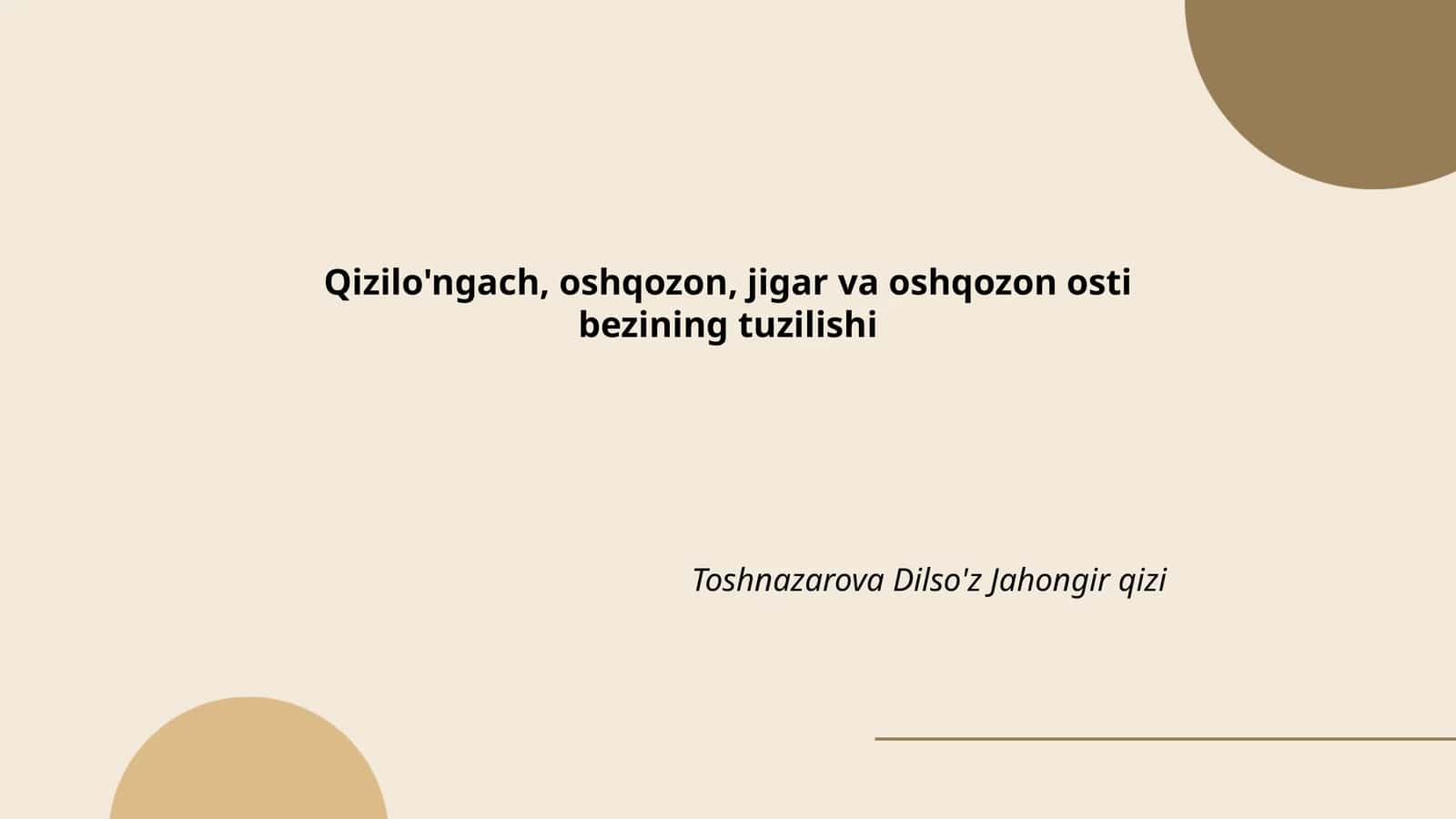 Qizilo'ngach, oshqozon, jigar va oshqozon osti bezining tuzilishi