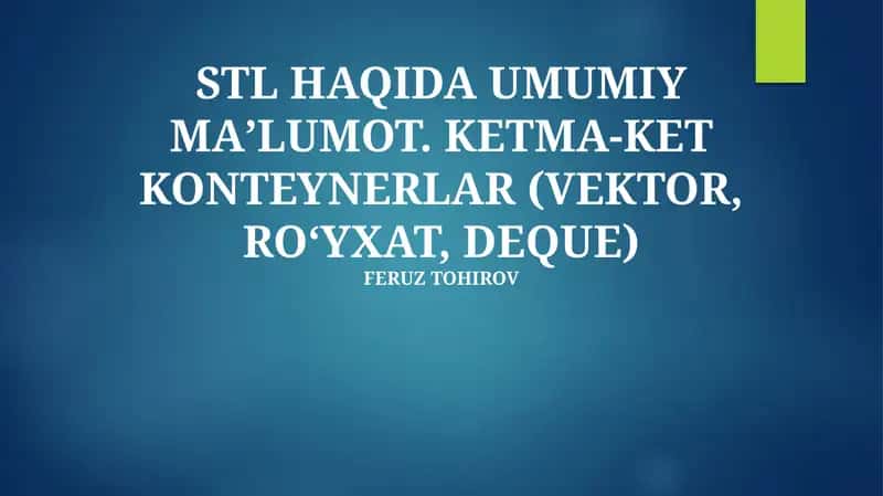 STL HAQIDA UMUMIY MAʼLUMOT