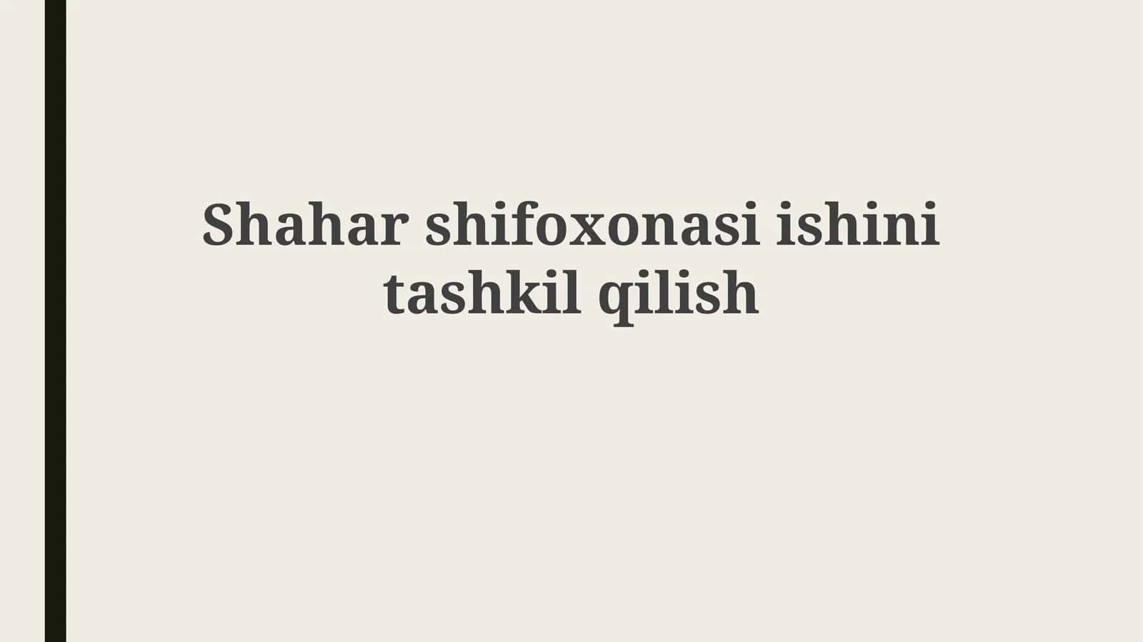 Shahar shifoxonasi ishini tashkil qilish