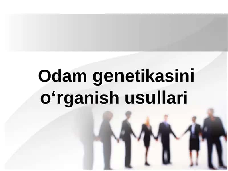 Odam genetikasini oʻrganish usullari