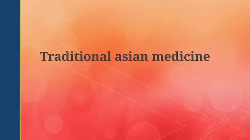 Traditional Asian Medicine
