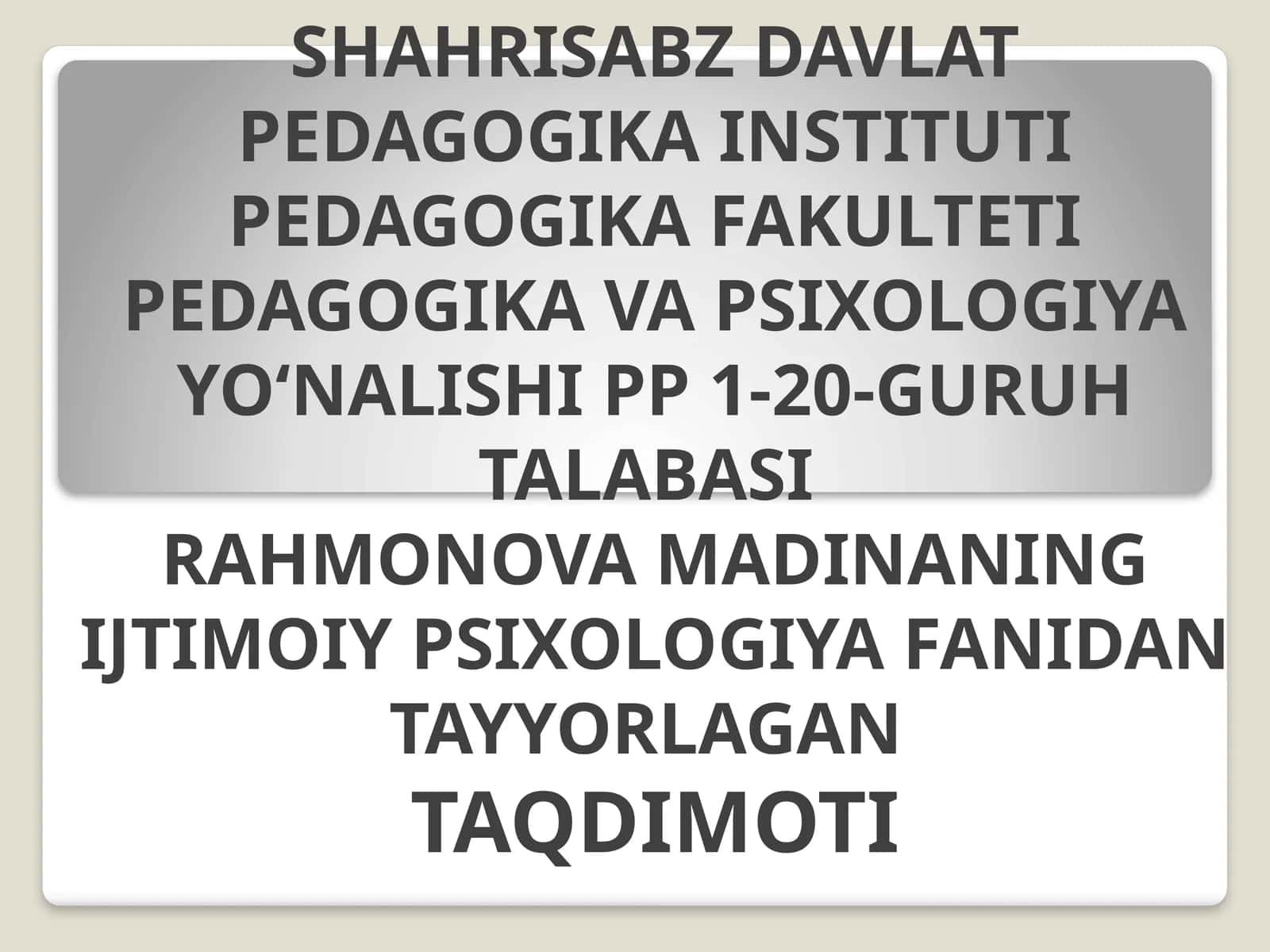 TALAB ASIRAHMONOVA MADINANING IJTIMOIY PSIXOLOGIYA FANIDAN TAYYORLAGAN TAQDIMOTI