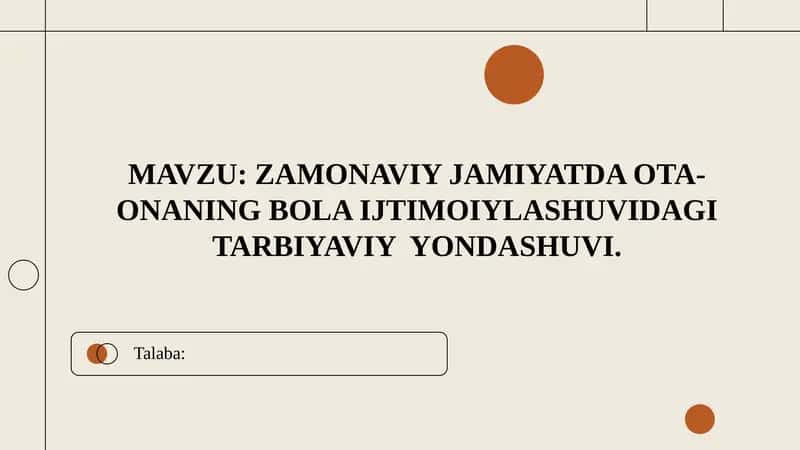 ZAMONAVIY JAMIYATDA OTA-ONANING BOLA IJTIMOIYLASHUVIDAGI TARBIYAVIY YONDASHUVI