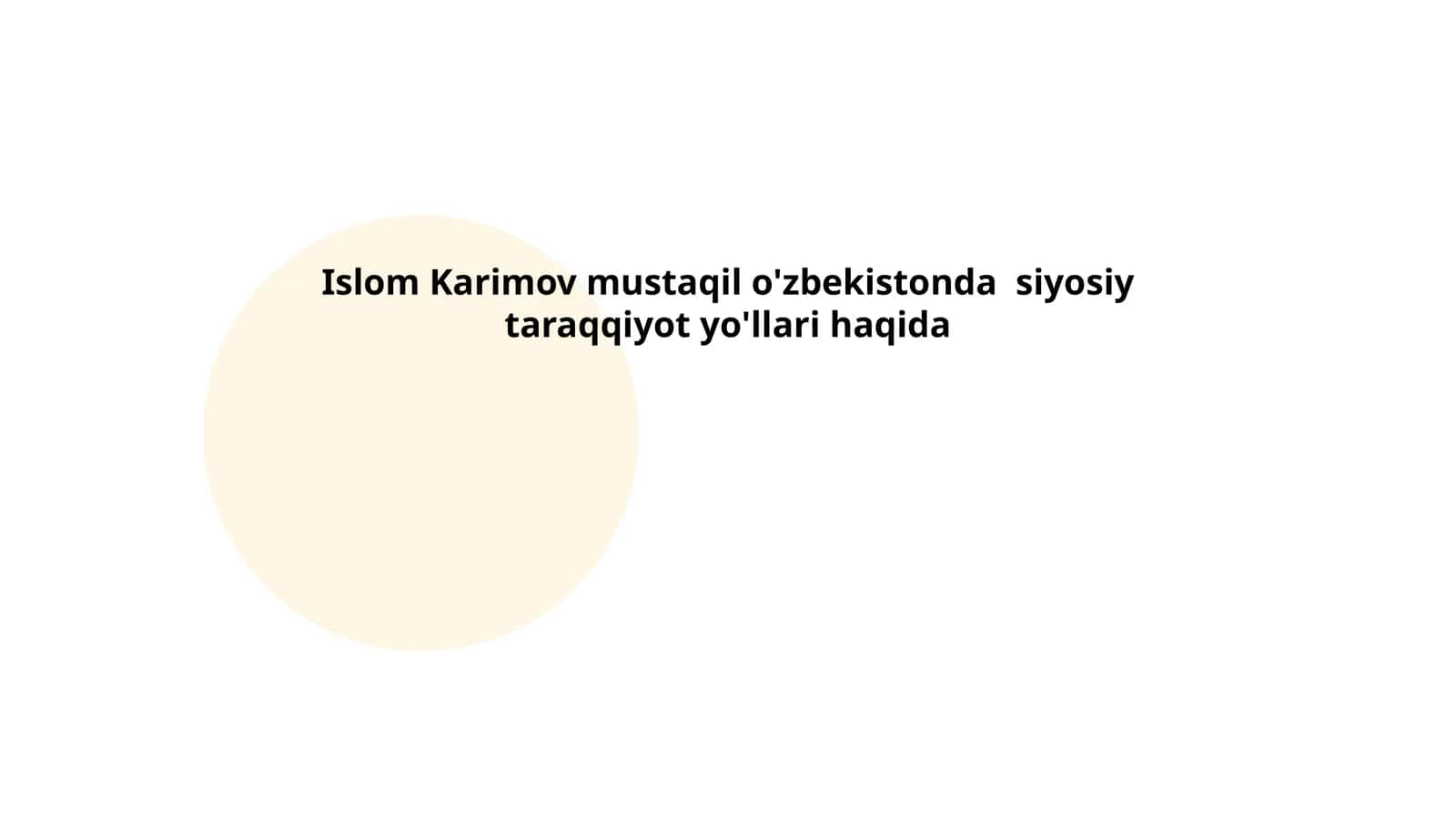 Islom Karimov mustaqil o'zbekistonda siyosiy taraqqiyot yo'llari haqida
