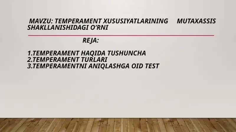 Temperament xususiyatlarining mutaxassis shakllanishidagi o’rni