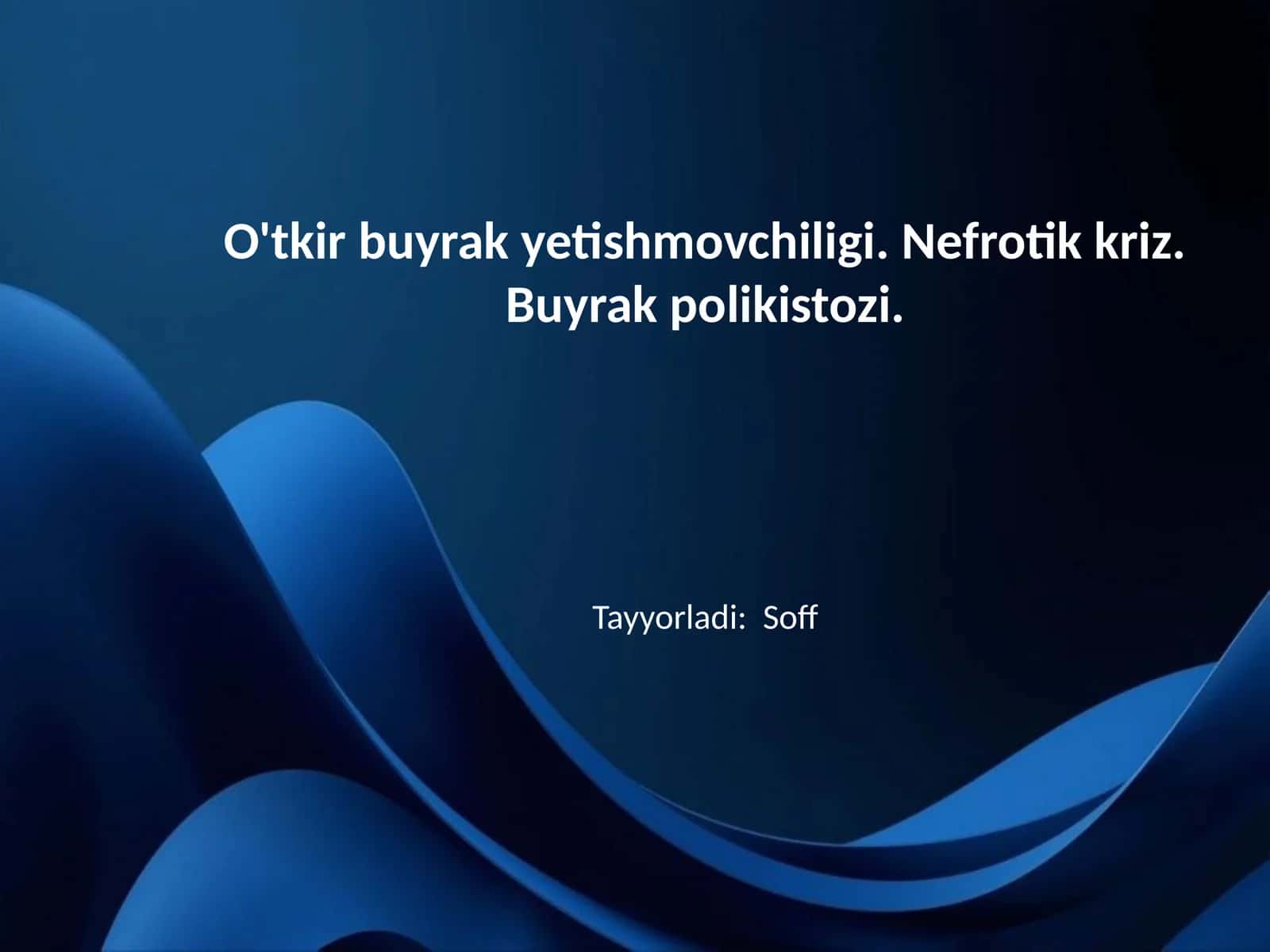 O'tkir buyrak yetishmovchiligi. Nefrotik kriz. Buyrak polikistozi