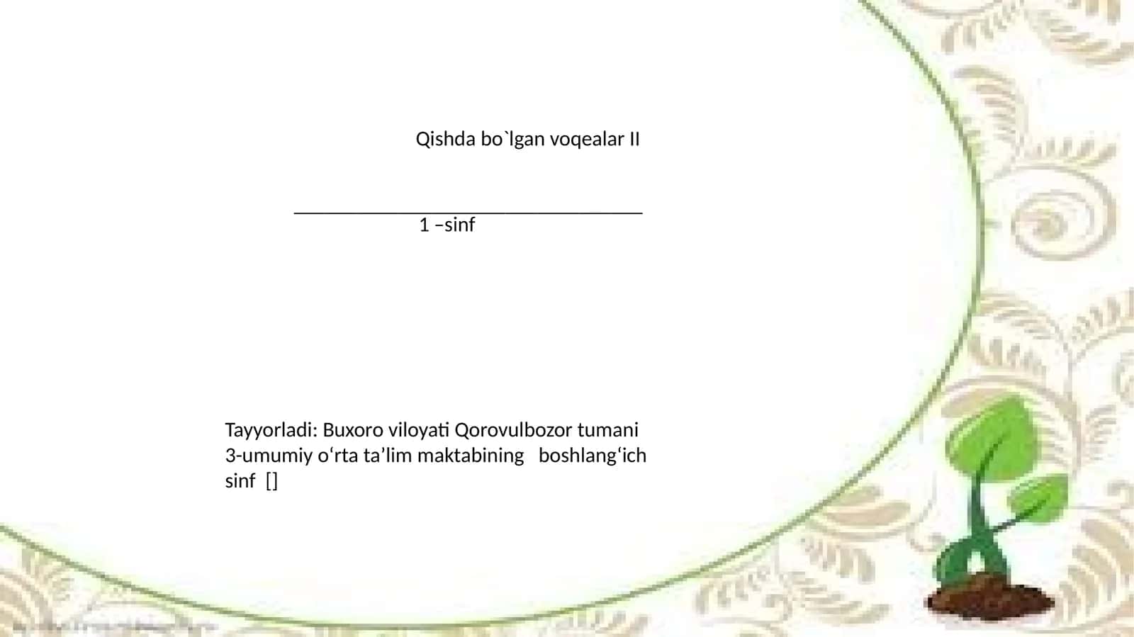 Qishda bo`lgan voqealar II