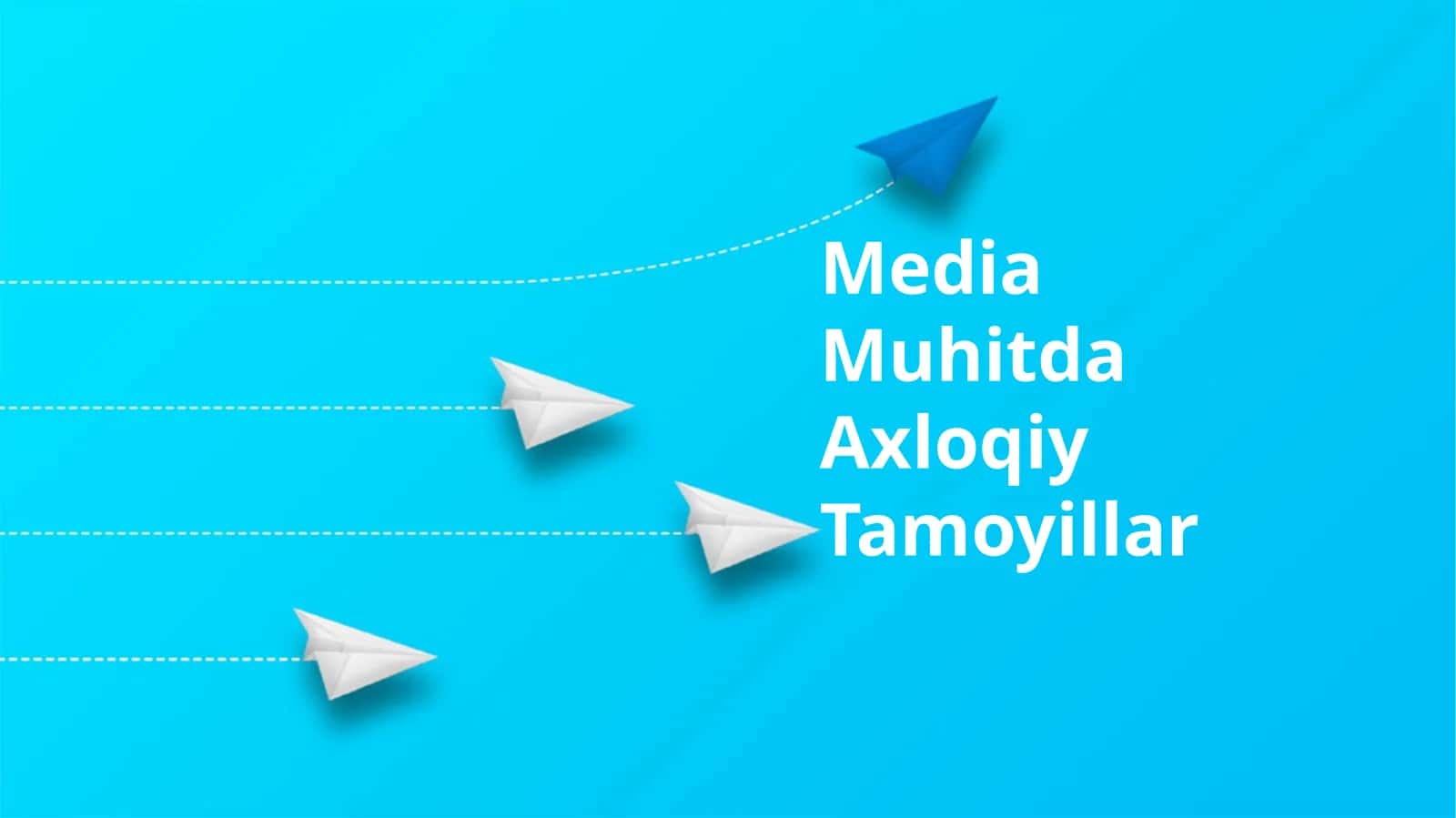 Media Muhitda Axloqiy Tamoyillar