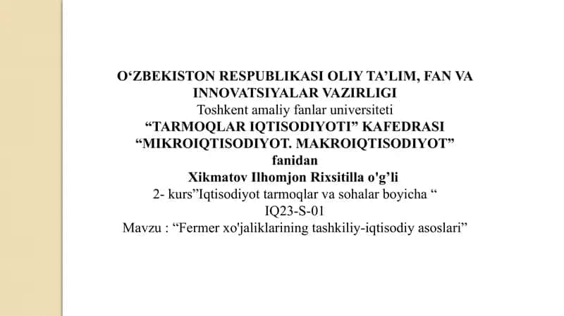 Fermer xo'jaliklarining tashkiliy-iqtisodiy asoslari.
