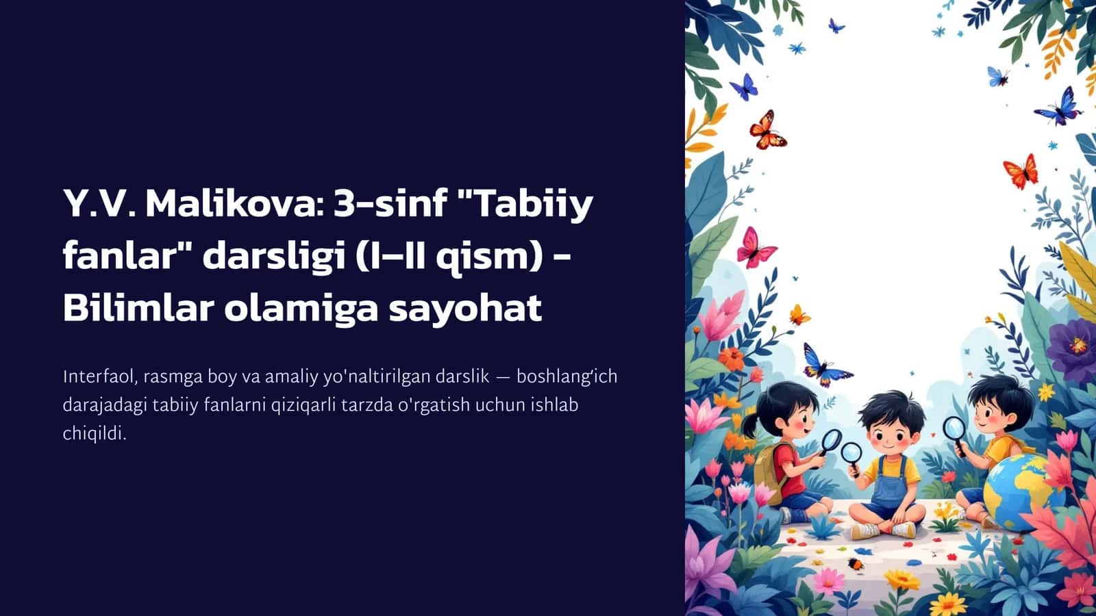 Y.V. Malikova: 3-sinf "Tabiiy fanlar" darsligi (I–II qism) - Bilimlar olamiga sayohat