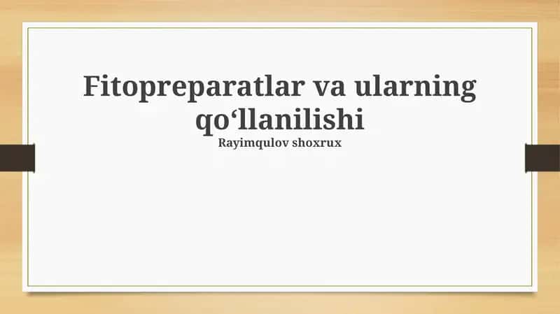 Fitopreparatlar va ularning qoʻllanilishi