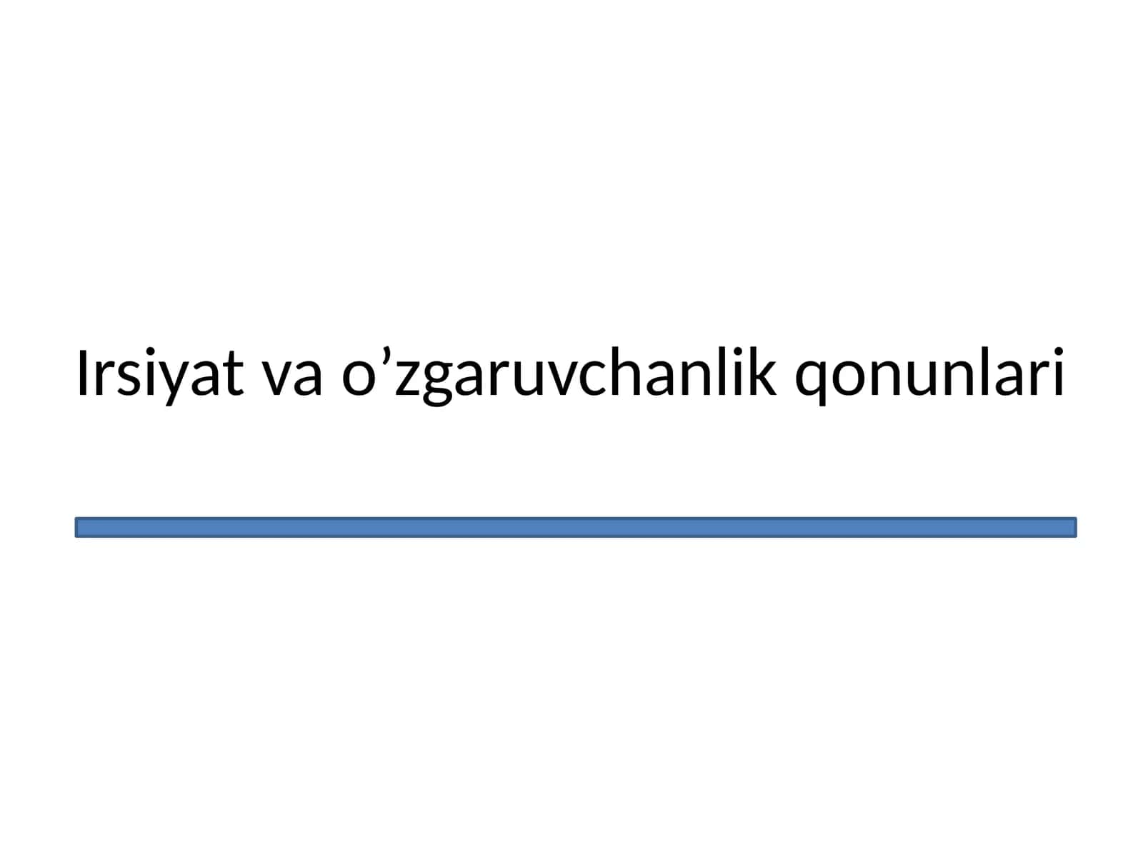 Irsiyat va o’zgaruvchanlik qonunlari