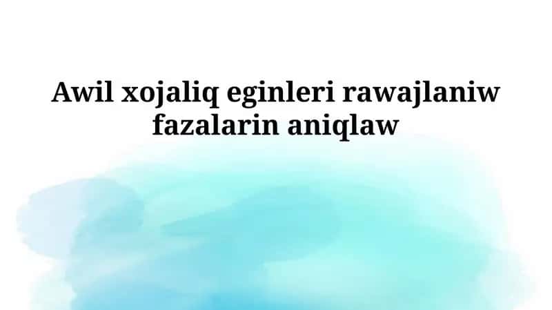 Ekinlerdiń rawajlanıw basqıshlarınıń ónimlilikke tásiri hám ilimiy izertlewler