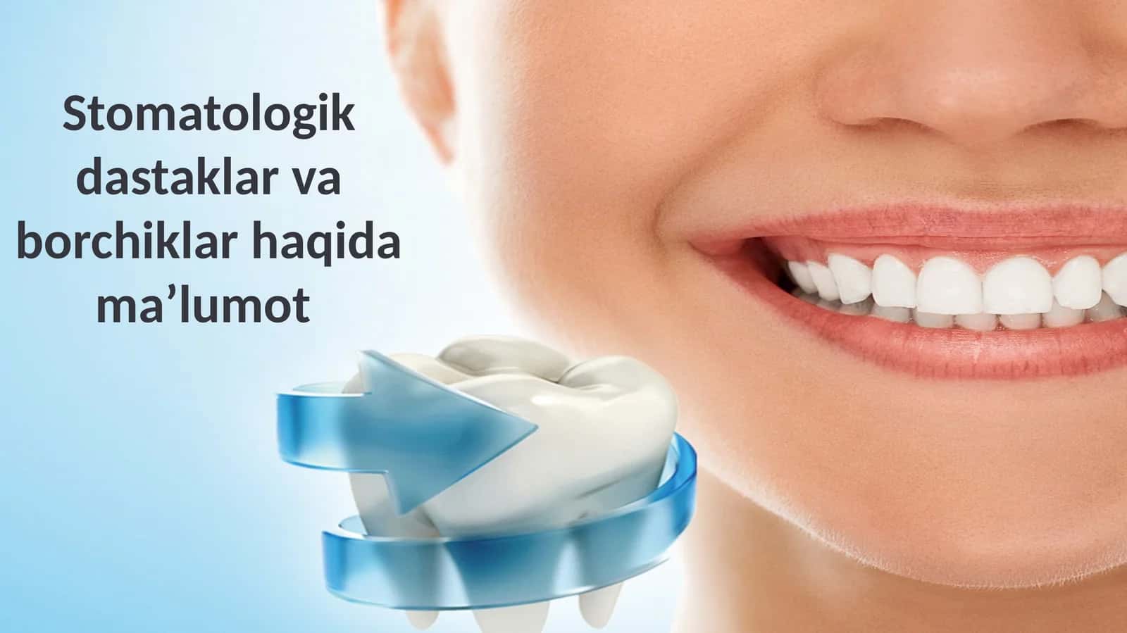 Stomatologik dastaklar va borchiklar haqida maʼlumot