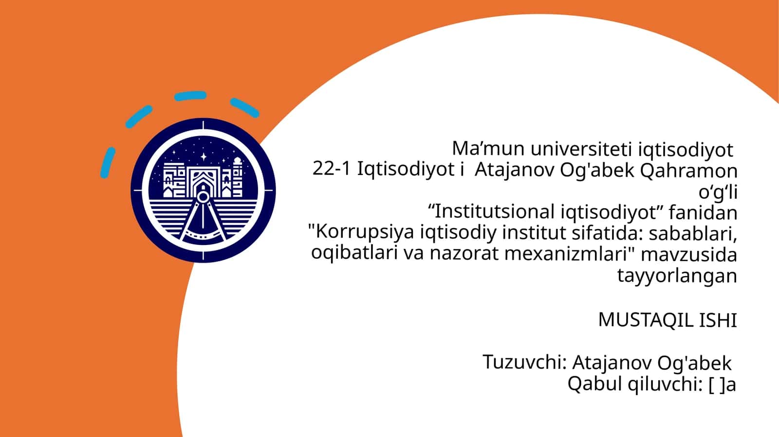 Institutsional iqtisodiyot fanidan "Korrupsiya iqtisodiy institut sifatida: sabablari, oqibatlari va nazorat mexanizmlari"