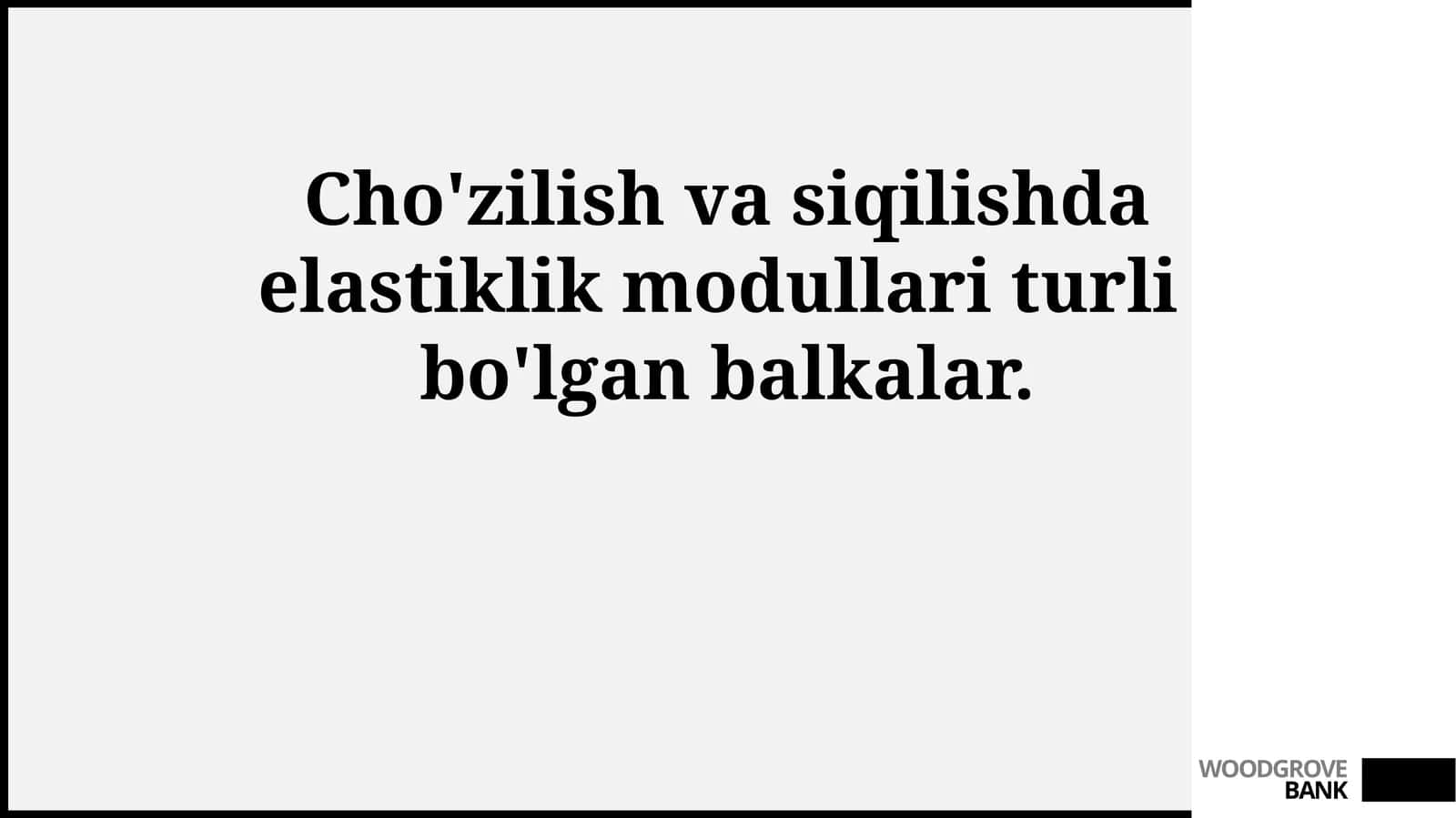 Cho'zilish va siqilishda elastiklik modullari turli bo'lgan balkalar