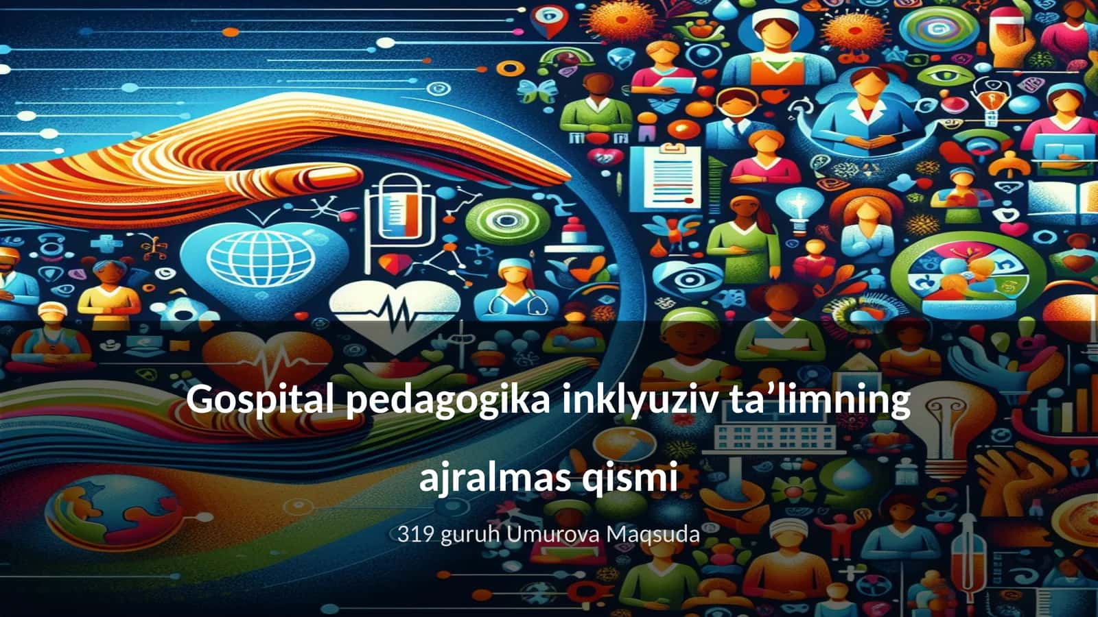 Gospital pedagogika inklyuziv taʼlimning ajralmas qismi