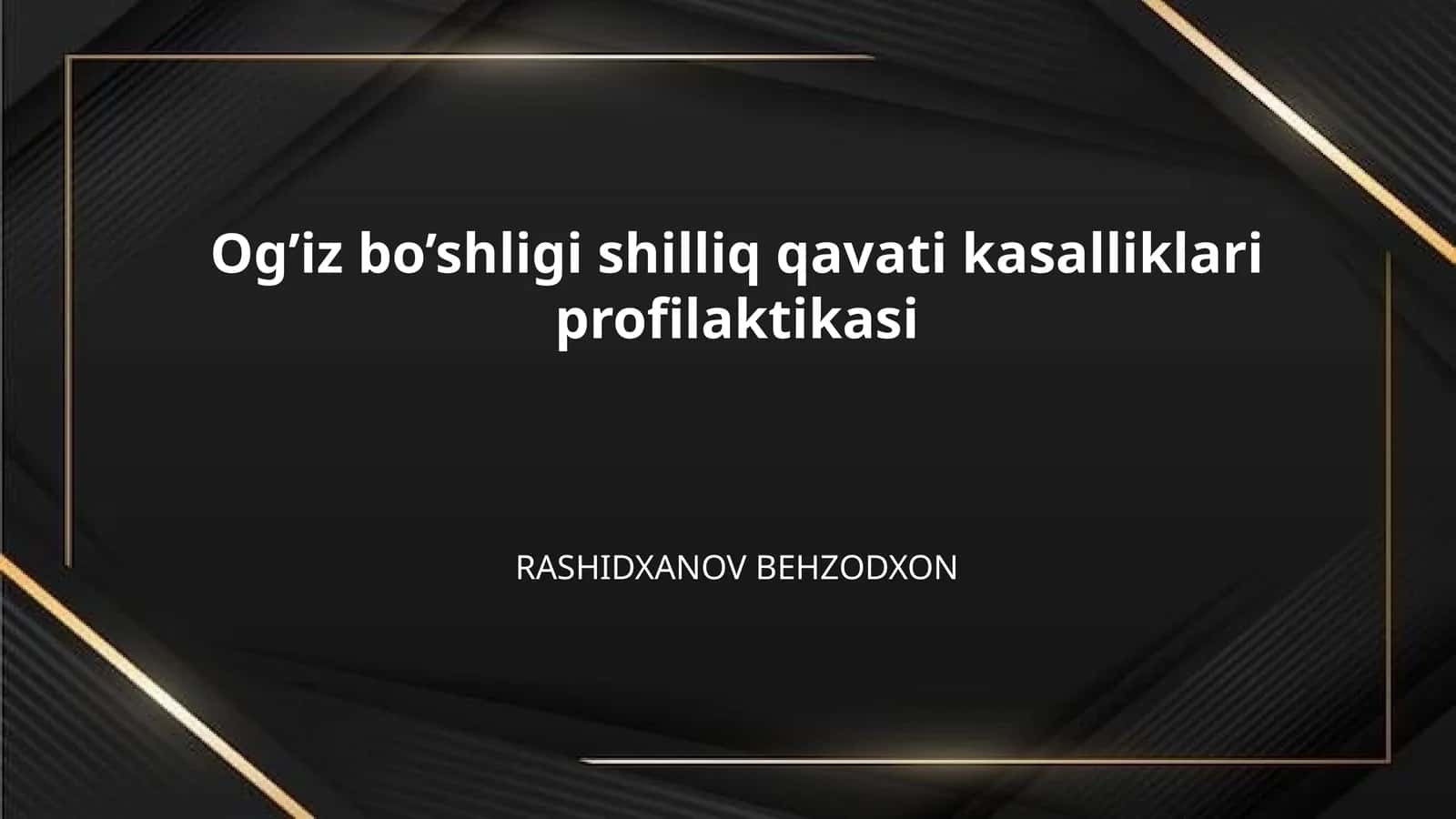 Og’iz bo’shligi shilliq qavati kasalliklari profilaktikasi