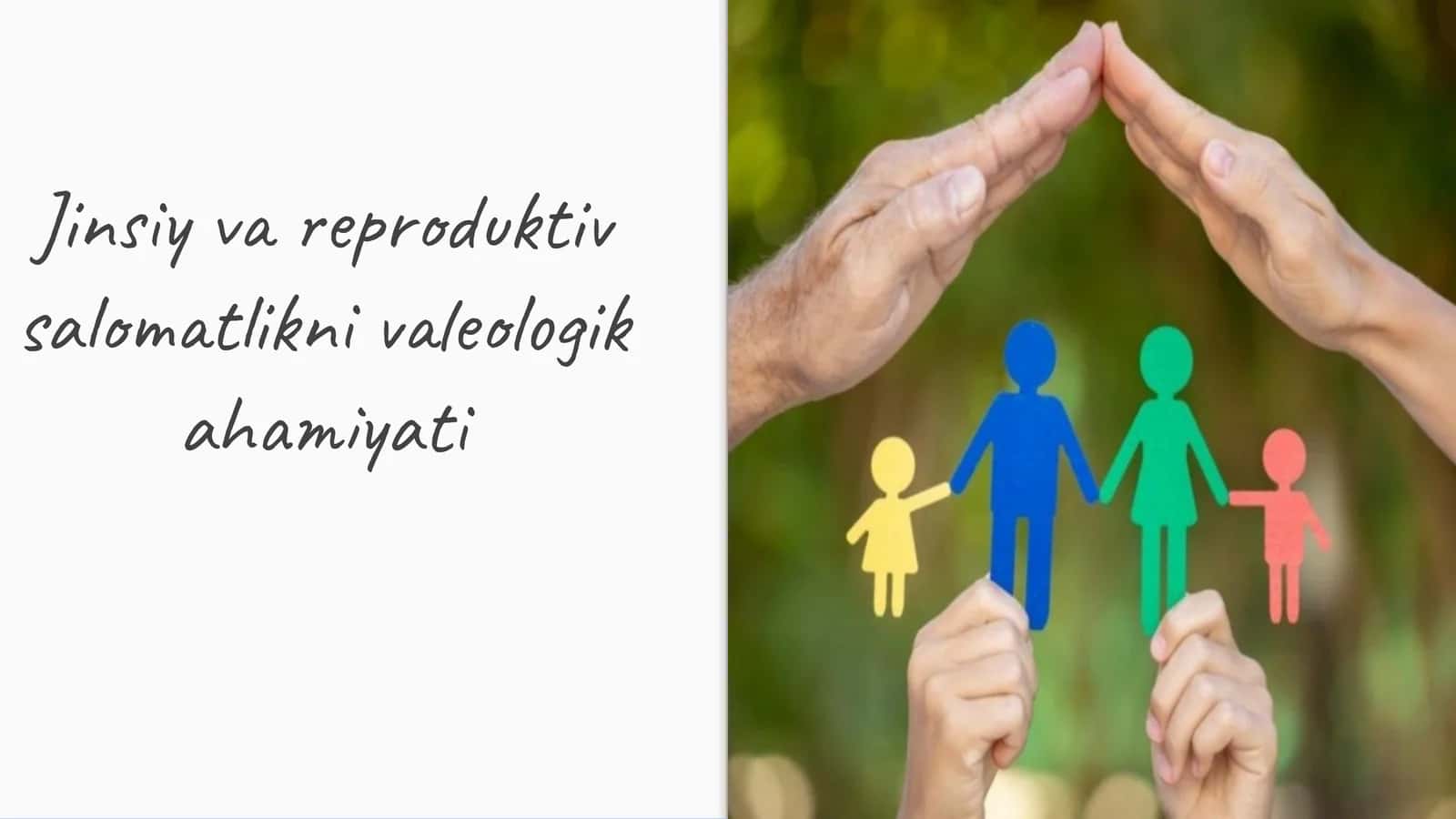 Jinsiy va reproduktiv salomatlikni valeologik ahamiyati