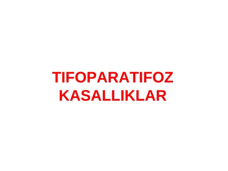 TIFOPARATIFOZ KASALLIKLAR