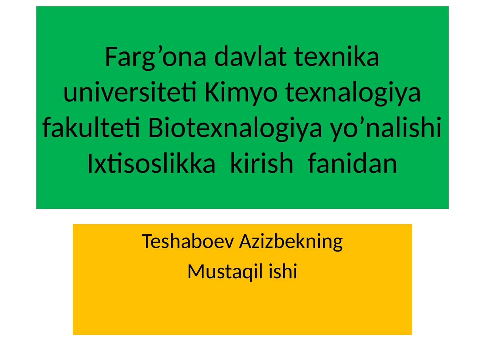 Kimyotexnalogiya fakulteti Biotexnalogiya yo’nalishi